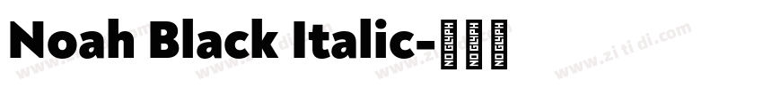 Noah Black Italic字体转换